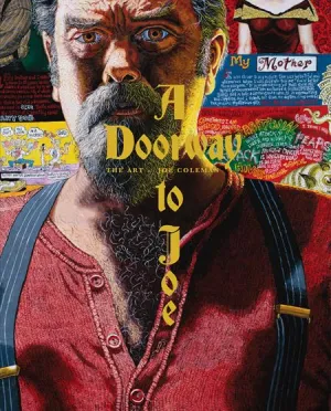 A Doorway To Joe The Art Of Joe Coleman HC